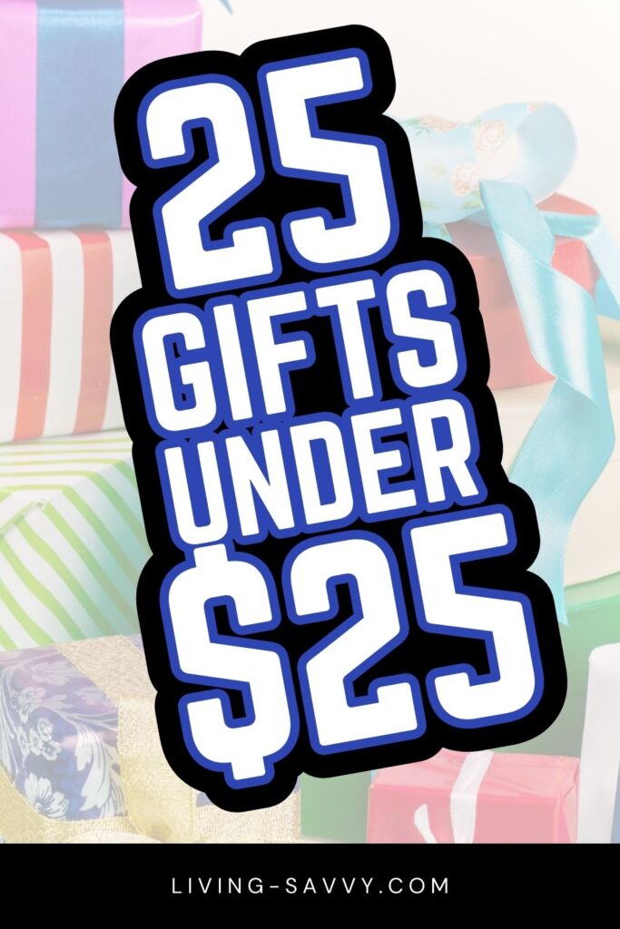 Gifts under $25