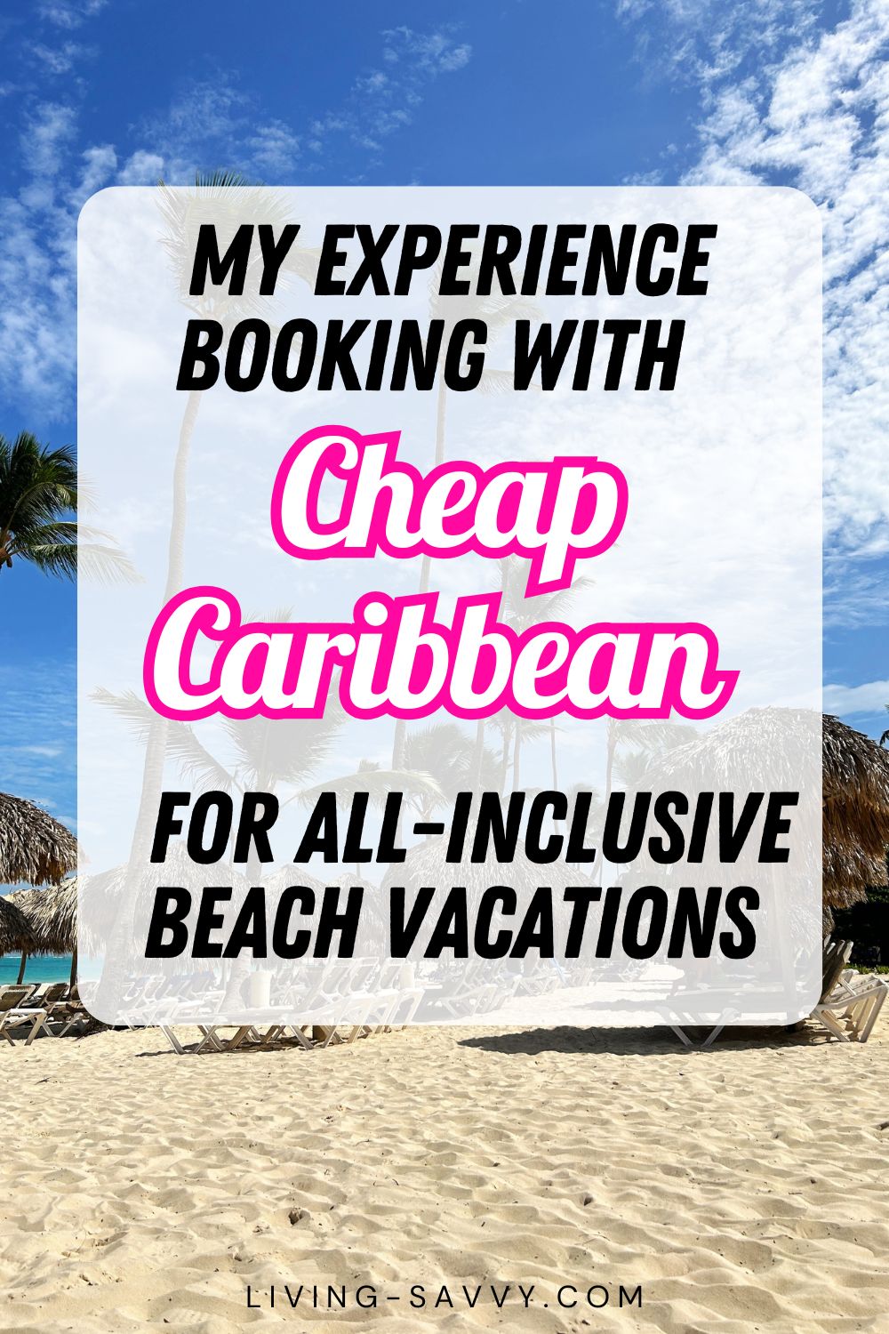 My Experience Booking with Cheap Caribbean for All Inclusive Beach Vacations