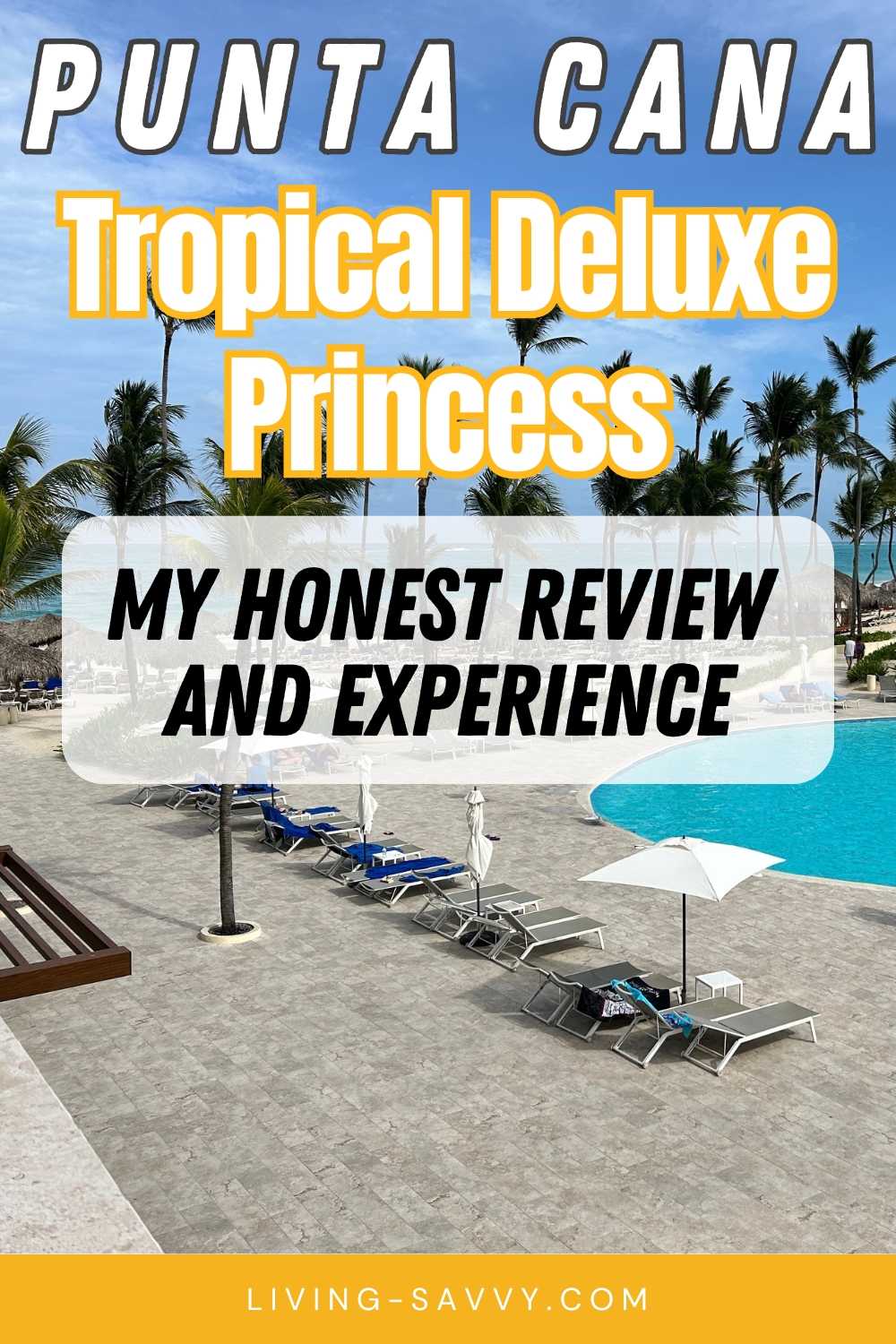 Tropical Deluxe Princess Punta Cana: My Honest Review and Experience